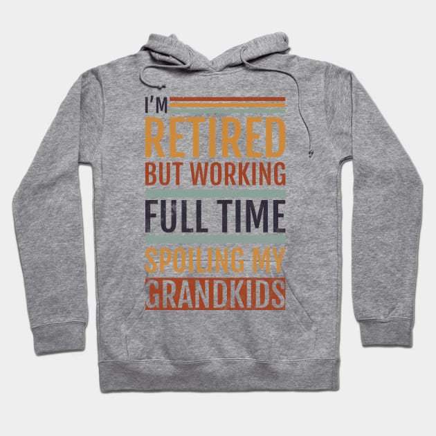 Retired Grandpa Spoiling Grandkids Hoodie by avshirtnation